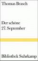 Cover: Thomas Brasch. Der schöne 27. September - Gedichte. Suhrkamp Verlag, Berlin, 2004.