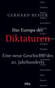 Cover: Gerhard Besier. Das Europa der Diktaturen - Eine neue Geschichte des 20. Jahrhunderts. Deutsche Verlags-Anstalt (DVA), München, 2006.