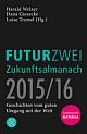 Cover: FUTURZWEI Zukunftsalmanach 2015/16 - Geschichten vom guten Umgang mit der Welt. S. Fischer Verlag, Frankfurt am Main, 2014.