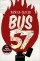 Cover: Dashka Slater. Bus 57 - Eine wahre Geschichte. (Ab 14 Jahre). Loewe Verlag, Bindlach, 2019.