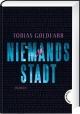 Cover: Tobias Goldfarb. Niemandsstadt - Roman (Ab 13 jahre). Thienemann Verlag, Stuttgart, 2020.