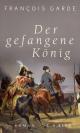 Cover: Der gefangene König