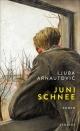 Cover: Ljuba Arnautovic. Junischnee - Roman. Zsolnay Verlag, Wien, 2021.