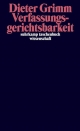 Cover: Dieter Grimm. Verfassungsgerichtsbarkeit. Suhrkamp Verlag, Berlin, 2021.