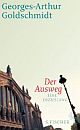 Cover: Georges-Arthur Goldschmidt. Der Ausweg - Eine Erzählung. S. Fischer Verlag, Frankfurt am Main, 2014.