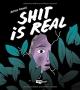 Cover: Shit is real