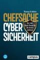 Cover: Thomas R. Köhler. Chefsache Cybersicherheit - Der 360-Grad-Check für Ihr Unternehmen, plus E-Book inside (ePub, mobi oder pdf). Campus Verlag, Frankfurt am Main, 2021.