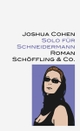 Cover: Joshua Cohen. Solo für Schneidermann - Roman. Schöffling und Co. Verlag, Frankfurt am Main, 2016.