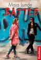 Cover: Maja Lunde. Battle - (Ab 14 Jahre). Urachhaus Verlag, Stuttgart, 2018.