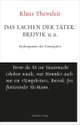 Cover: Klaus Theweleit. Das Lachen der Täter: Breivik u.a. - Psychogramm der Tötungslust. Unruhe bewahren. Residenz Verlag, Salzburg, 2015.
