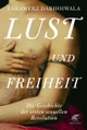 Cover: Faramerz Dabhoiwala. Lust und Freiheit - Die Geschichte der ersten sexuellen Revolution. Klett-Cotta Verlag, Stuttgart, 2014.