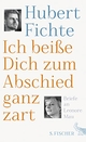 Cover: Hubert Fichte. Ich beiße Dich zum Abschied ganz zart - Briefe an Leonore Mau. S. Fischer Verlag, Frankfurt am Main, 2016.
