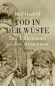 Cover: Rolf Hosfeld. Tod in der Wüste - Der Völkermord an den Armeniern. C.H. Beck Verlag, München, 2015.