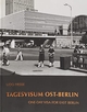 Cover: Udo Hesse. Tagesvisum Ost-Berlin / One Day Visit for east Berlin - Fotografien aus Berlin-Mitte, Prenzlauer Berg und Kopenick in den 1980er Jahren. Hartmann Projects, Stuttgart, 2019.