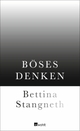 Cover: Bettina Stangneth. Böses Denken. Rowohlt Verlag, Hamburg, 2016.