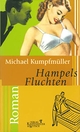 Cover: Michael Kumpfmüller. Hampels Fluchten - Roman. Kiepenheuer und Witsch Verlag, Köln, 2000.