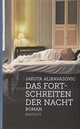 Cover: Jakuta Alikavazovic. Das Fortschreiten der Nacht - Roman. Edition Nautilus, Hamburg, 2019.
