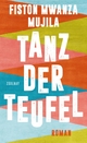 Cover: Fiston Mwanza Mujila. Tanz der Teufel - Roman. Zsolnay Verlag, Wien, 2022.