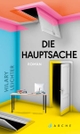 Cover: Hilary Leichter. Die Hauptsache - Roman. Arche Verlag, Zürich, 2021.