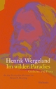 Cover: Henrik Wergeland. Im wilden Paradies - Gedichte und Prosa. Wallstein Verlag, Göttingen, 2019.