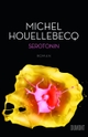 Cover: Michel Houellebecq. Serotonin - Roman. DuMont Verlag, Köln, 2019.