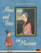 Cover: Alma und Oma im Museum