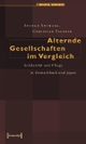 Cover: Shingo Shimada / Christian Tagsold. Alternde Gesellschaften im Vergleich - Solidarität und Pflege in Deutschland und Japan. Transcript Verlag, Bielefeld, 2006.