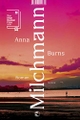 Cover: Anna Burns. Milchmann - Roman. Tropen Verlag, Stuttgart, 2020.
