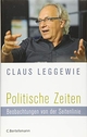 Cover: Claus Leggewie. Politische Zeiten - Beobachtungen von der Seitenlinie. C. Bertelsmann Verlag, München, 2015.