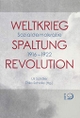 Cover: Weltkrieg. Spaltung. Revolution