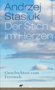 Cover: Andrzej Stasiuk. Der Stich im Herzen - Geschichten vom Fernweh. Suhrkamp Verlag, Berlin, 2015.