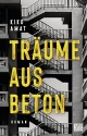 Cover: Kiko Amat. Träume aus Beton - Roman. Heyne Verlag, München, 2022.