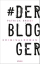 Cover: Patrick Brosi. Der Blogger. Emons Verlag, Köln, 2015.