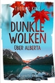 Cover: Thomas King. Dunkle Wolken über Alberta - Ein Kanada-Krimi. Pendo Verlag, München, 2020.