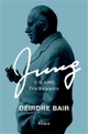 Cover: Deirdre Bair. C.G. Jung - Eine Biografie. Albrecht Knaus Verlag, München, 2005.