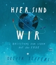 Cover: Oliver Jeffers. Hier sind wir - Anleitung zum Leben auf der Erde. (Ab 4 Jahre). NordSüd Verlag, Zürich, 2018.