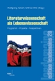 Cover: Literaturwissenschaft als Lebenswissenschaft