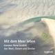 Cover: Karsten Reise. Mit dem Meer leben - Karsten Reise erzählt das Watt, Dünen und Deiche. 3 CDs. Suppose Verlag, Berlin, 2021.