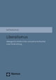 Cover: Rolf Steltemeier. Liberalismus - Ideengeschichtliches Erbe und politische Realität einer Denkrichtung. Nomos Verlag, Baden-Baden, 2015.