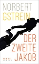 Cover: Norbert Gstrein. Der zweite Jakob - Roman. Carl Hanser Verlag, München, 2021.