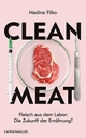 Cover: Nadine Filko. Clean Meat - Fleisch aus dem Labor: Die Zukunft der Ernährung?. Langen-Müller / Herbig, München, 2019.