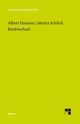 Cover: Albert Einstein / Moritz Schlick. Albert Einstein, Moritz Schlick: Briefwechsel. Felix Meiner Verlag, Hamburg, 2022.