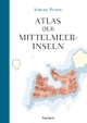 Cover: Simone Perotti. Atlas der Mittelmeerinseln. Klaus Wagenbach Verlag, Berlin, 2018.