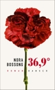 Cover: Nora Bossong. 36,9 Grad - Roman. Carl Hanser Verlag, München, 2015.