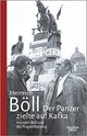 Cover: Heinrich Böll. Der Panzer zielte auf Kafka - Heinrich Böll und der Prager Frühling. Kiepenheuer und Witsch Verlag, Köln, 2018.