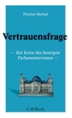 Cover: Florian Meinel. Vertrauensfrage - Zur Krise des heutigen Parlamentarismus. C.H. Beck Verlag, München, 2019.