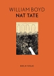 Cover: William Boyd. Nat Tate. Berlin Verlag, Berlin, 2010.