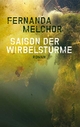 Cover: Fernanda Melchor. Saison der Wirbelstürme - Roman. Klaus Wagenbach Verlag, Berlin, 2019.