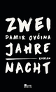 Cover: Damir Ovcina. Zwei Jahre Nacht - Roman. Rowohlt Berlin Verlag, Berlin, 2019.