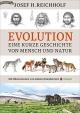 Cover: Josef H. Reichholf. Evolution - Eine kurze Geschichte von Mensch und Natur. Carl Hanser Verlag, München, 2016.